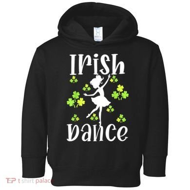 St Patricks Day Girl Dancing Dancer Irish Dance Gift Toddler Hoodie