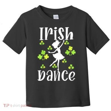 St Patricks Day Girl Dancing Dancer Irish Dance Gift Toddler T-Shirt
