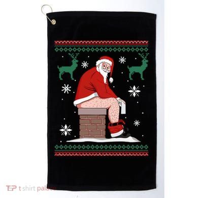 Santa Pooping Down The Chimney Ugly Christmas Sweater Meaningful Gift Golf Towel