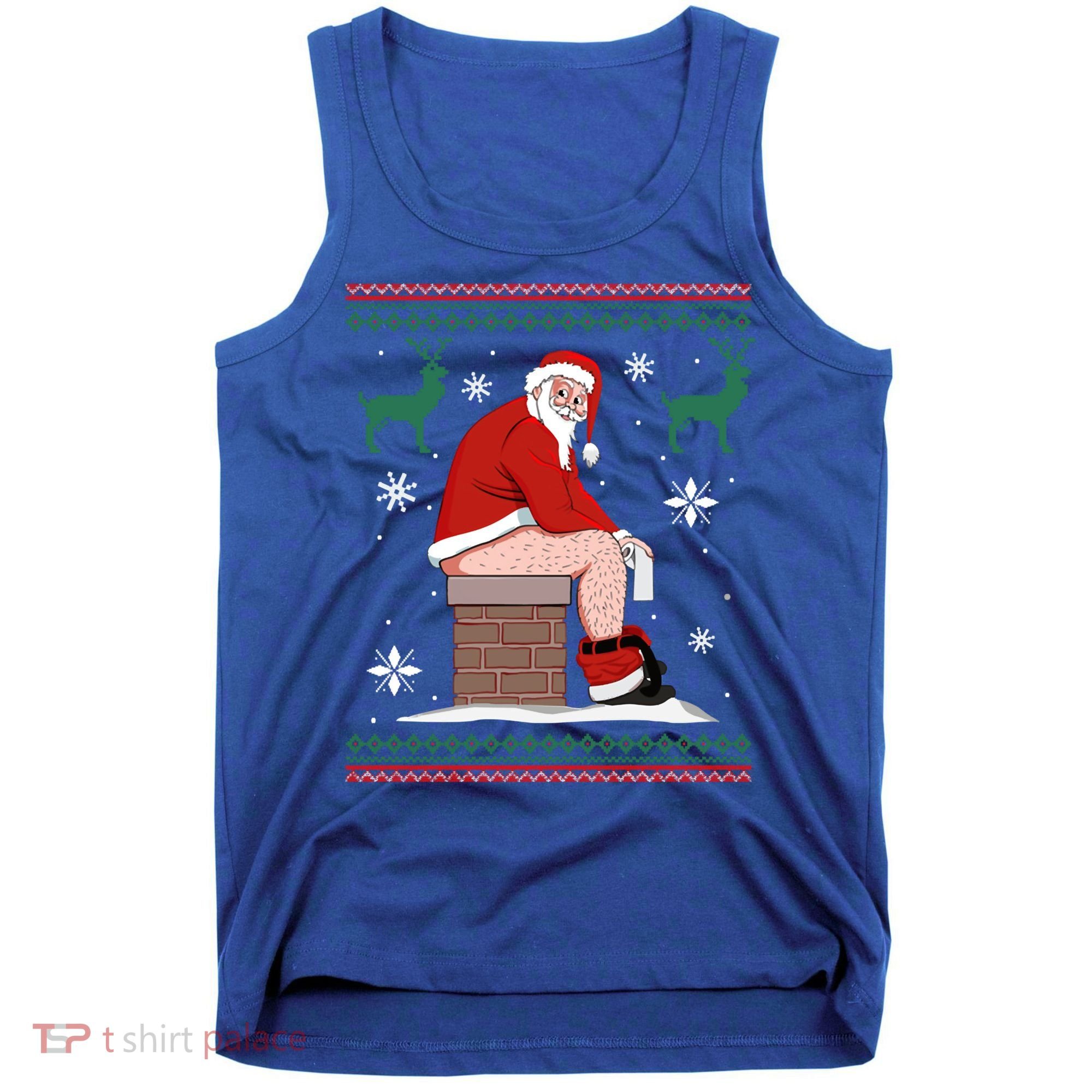 Santa Pooping Down The Chimney Ugly Christmas Sweater Meaningful Gift Tank Top