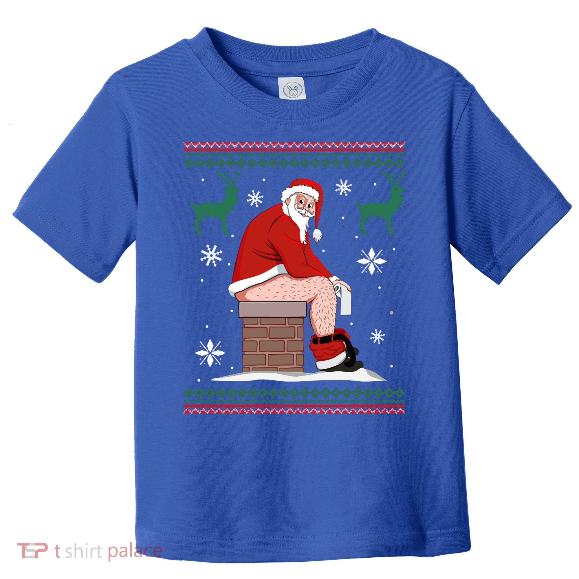 Santa Pooping Down The Chimney Ugly Christmas Sweater Meaningful Gift Toddler T-Shirt