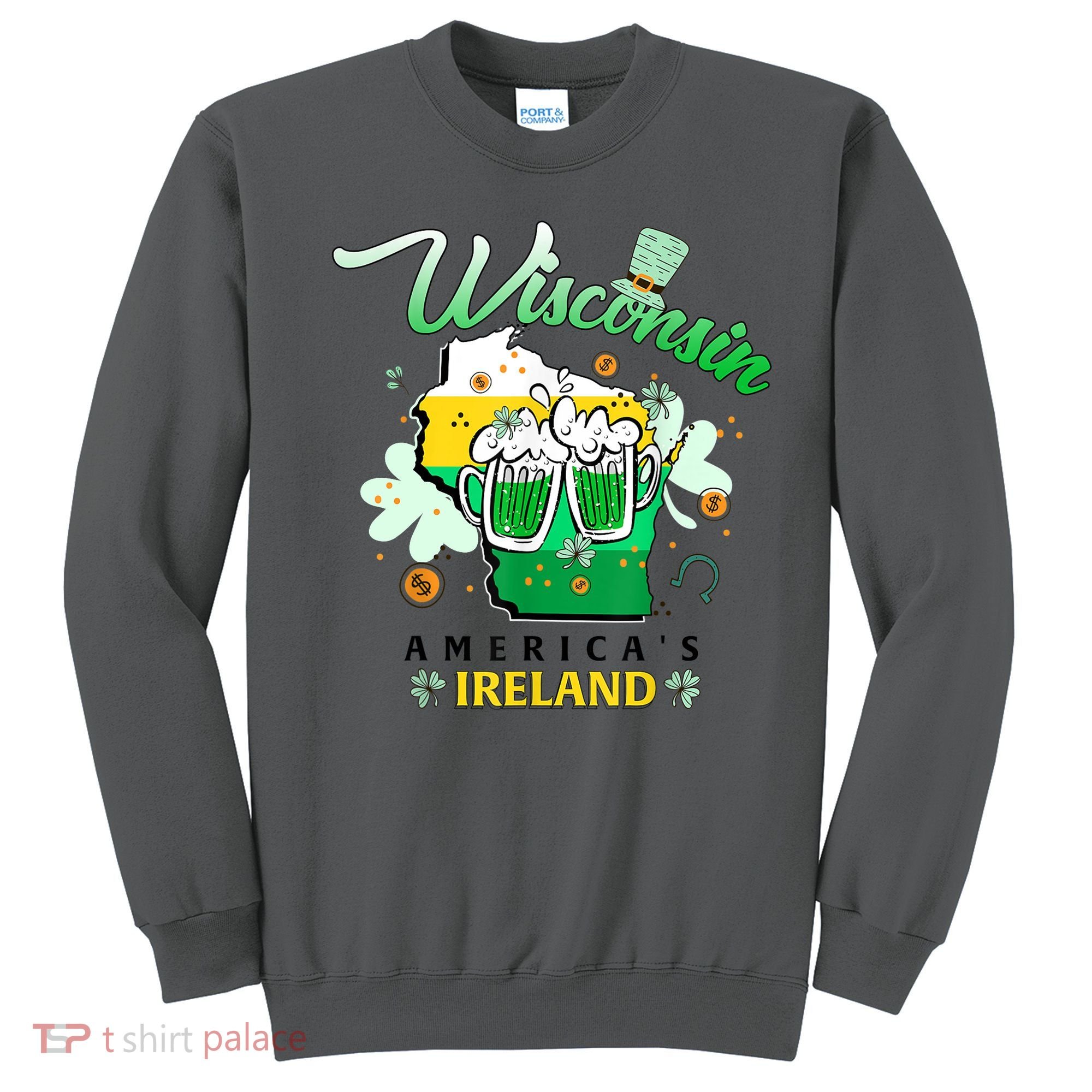 St Patricks Day Wisconsin Americas Ireland Irish Beer Lover Gift Sweatshirt