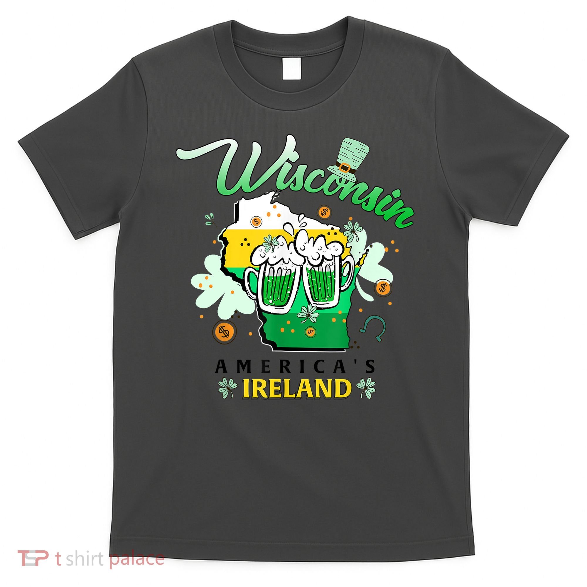 St Patricks Day Wisconsin Americas Ireland Irish Beer Lover Gift T-Shirt