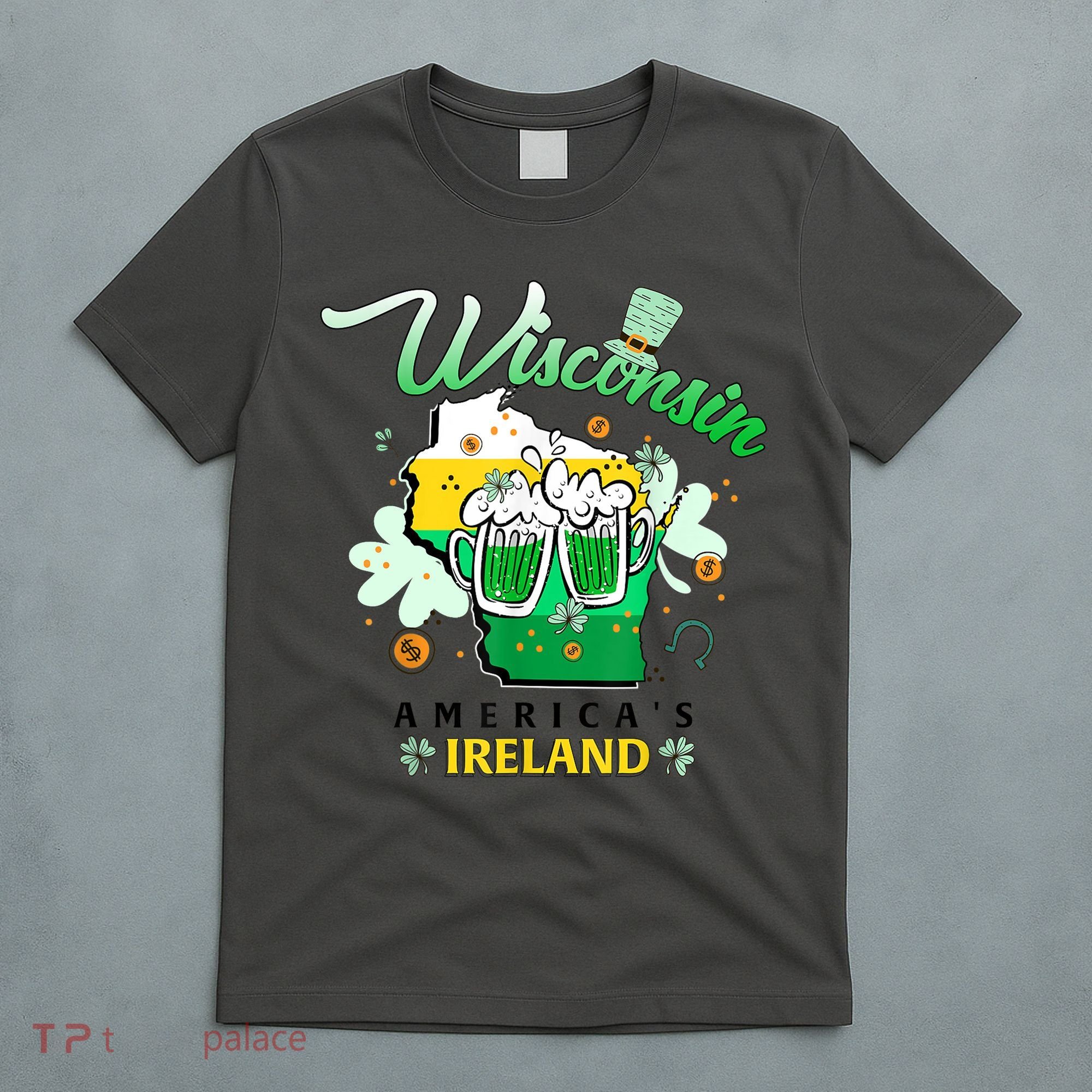 St Patricks Day Wisconsin Americas Ireland Irish Beer Lover Gift T-Shirt