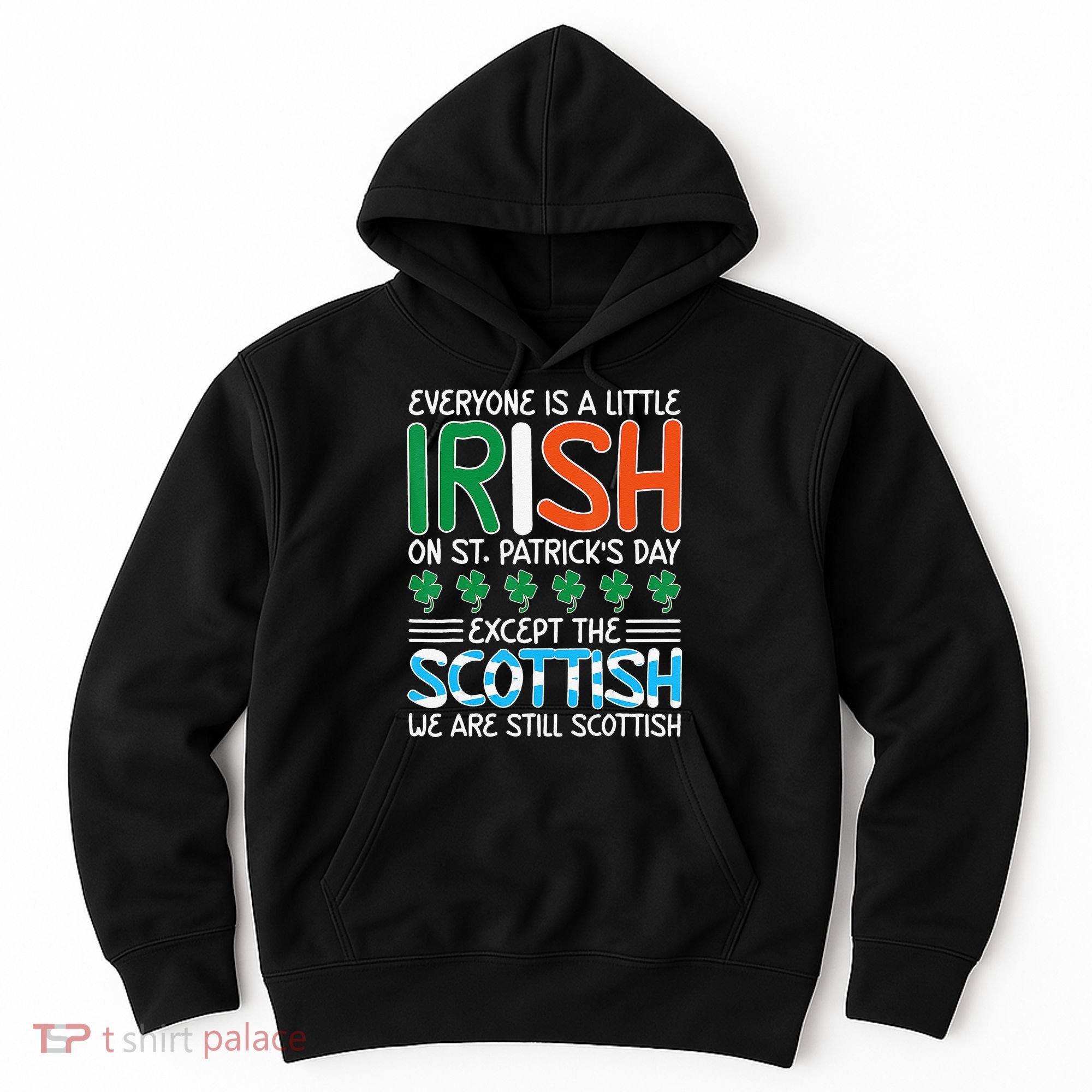 St Patrick's Day Irish Flag Scottish Shamrock Funny Joke Hoodie