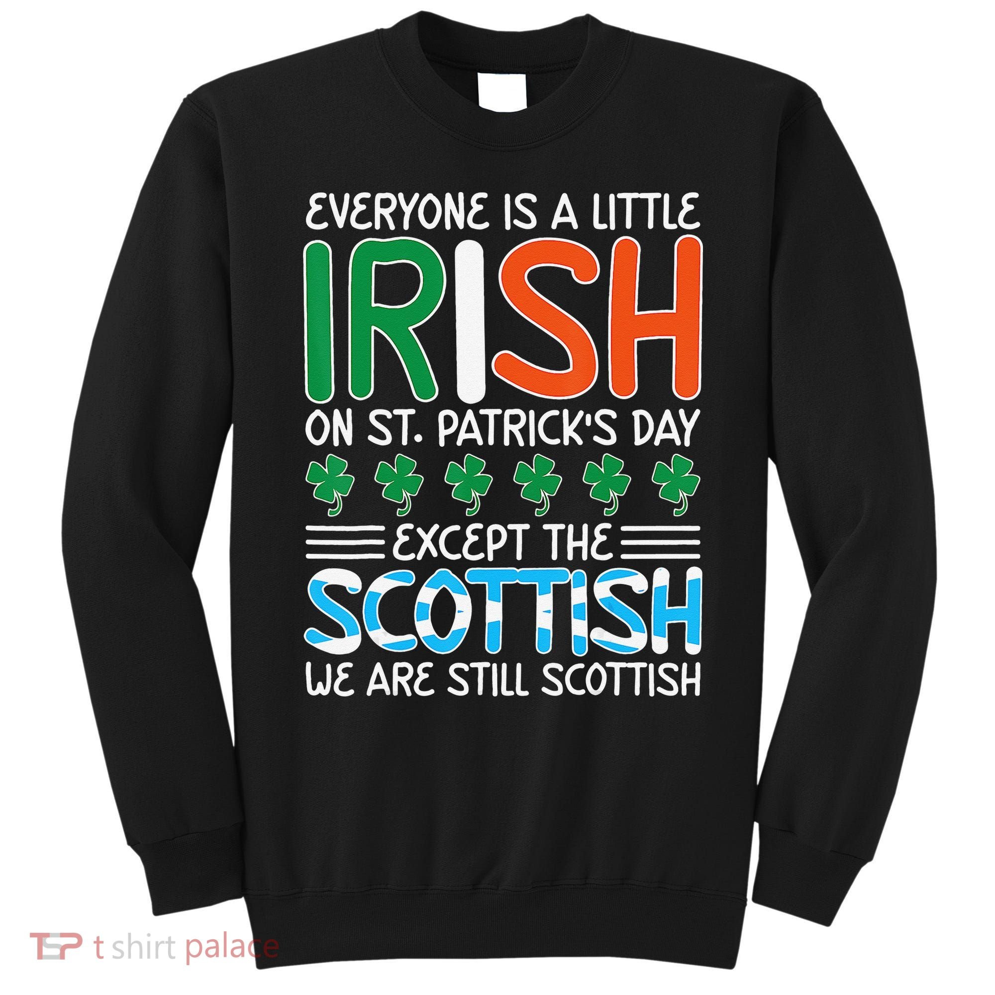 St Patrick's Day Irish Flag Scottish Shamrock Funny Joke Sweatshirt