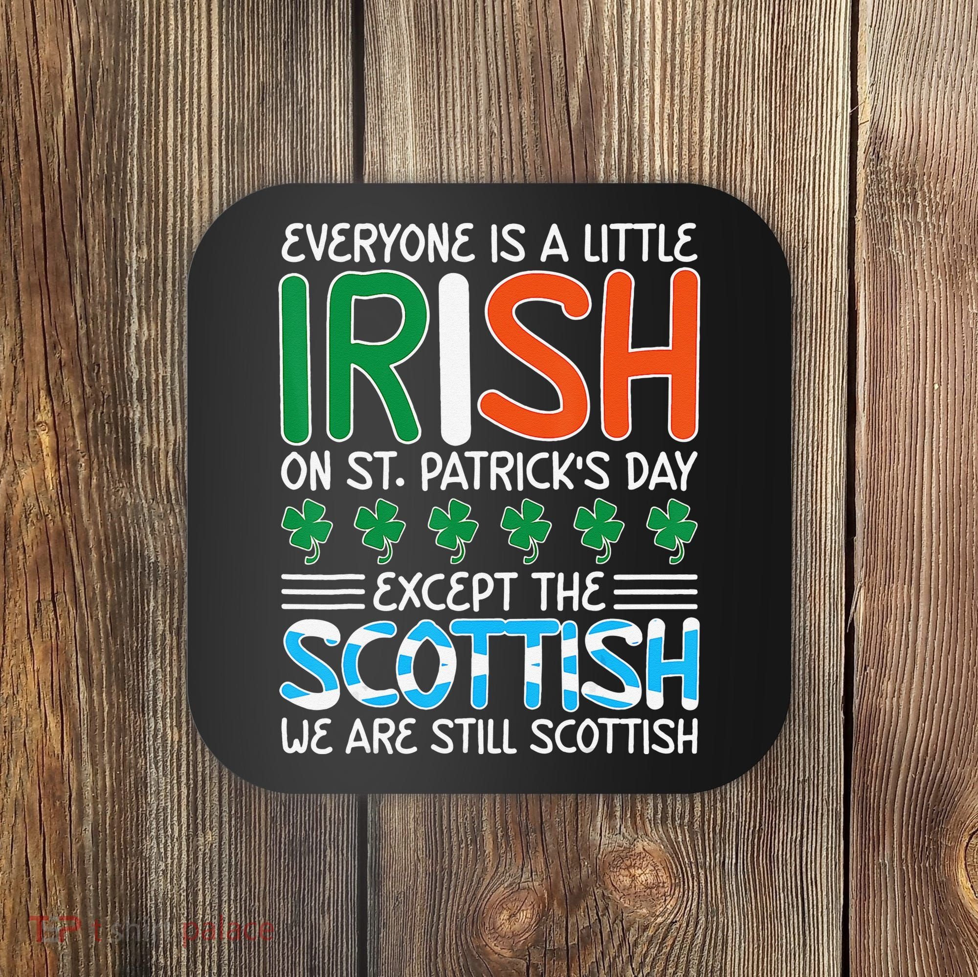 St Patrick's Day Irish Flag Scottish Shamrock Funny Joke Coaster