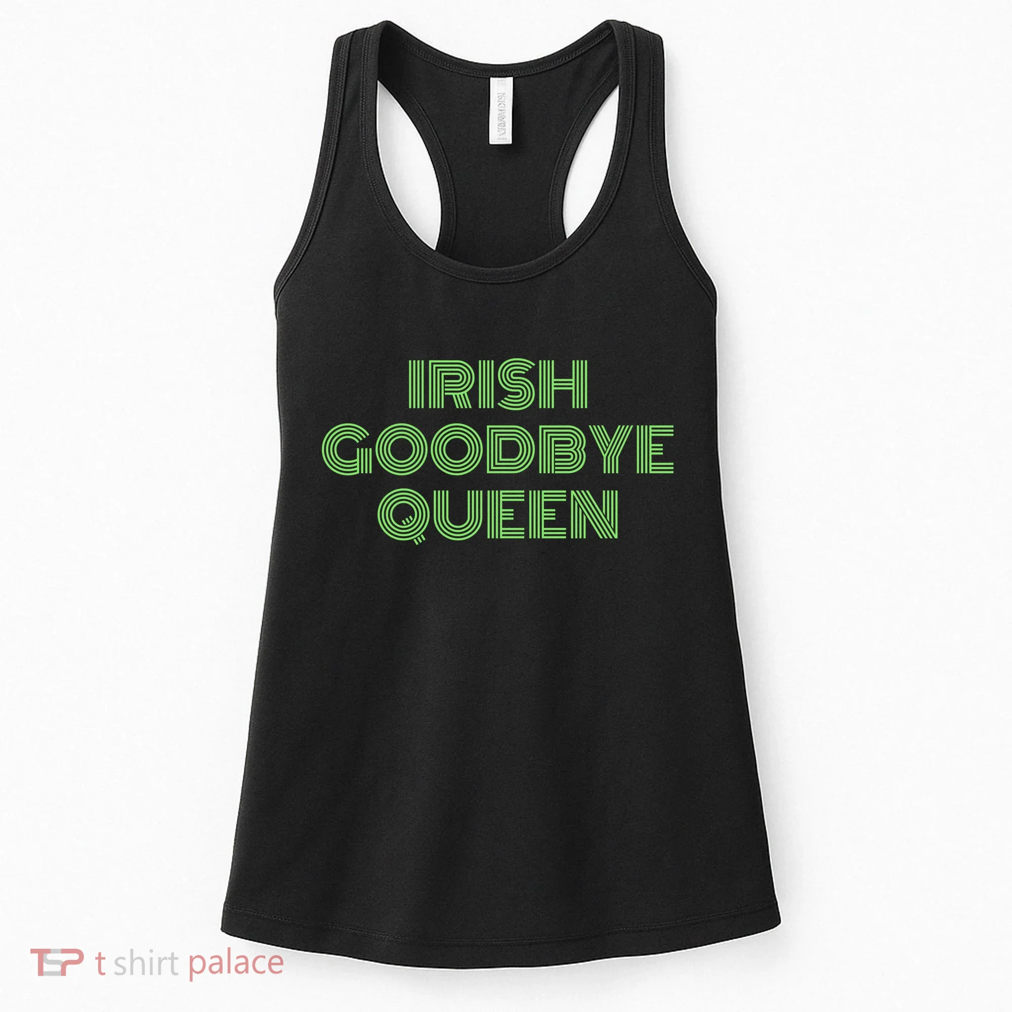 St Patricks Day Irish Goodbye Queen Women's Tank Top