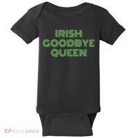 St Patricks Day Irish Goodbye Queen Baby Bodysuit thumb 0