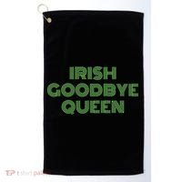 St Patricks Day Irish Goodbye Queen Golf Towel thumb 0