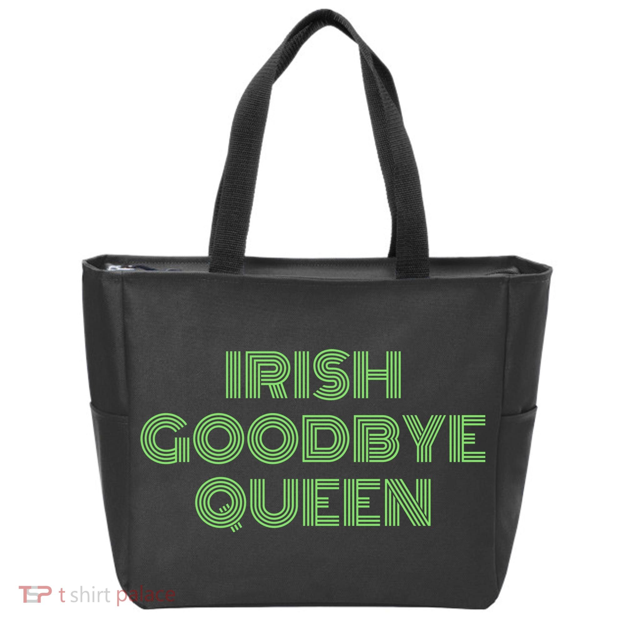 St Patricks Day Irish Goodbye Queen Tote Bag