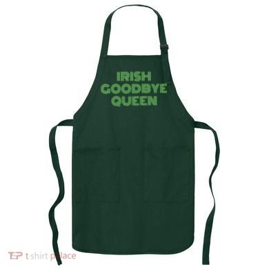 St Patricks Day Irish Goodbye Queen Apron