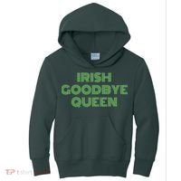 St Patricks Day Irish Goodbye Queen Kids Hoodie thumb 0
