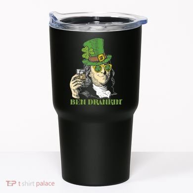 St Patricks Day, Ben Drankin, Funny St Patricks Day, St Patricks Day Drinking Tumbler