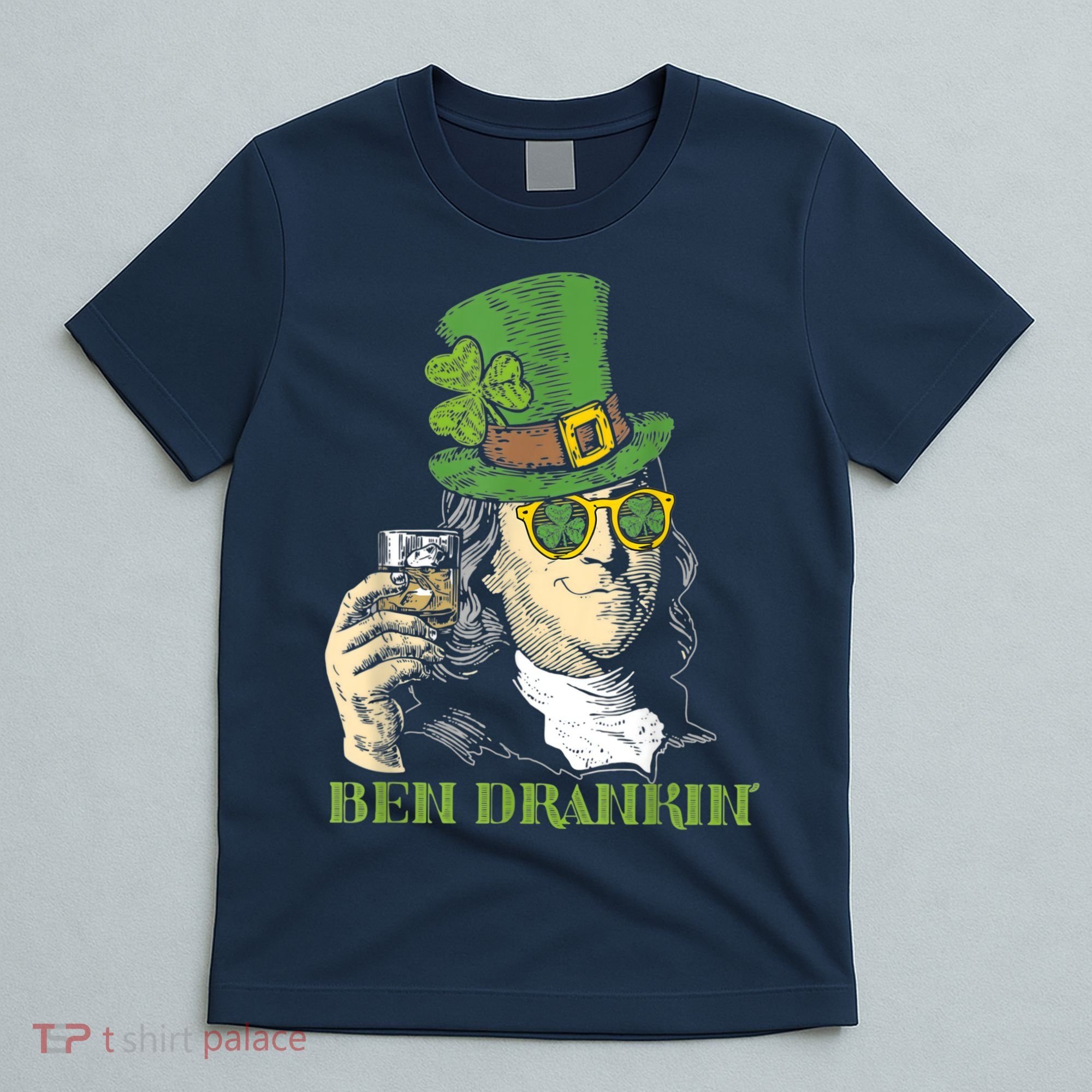 St Patricks Day, Ben Drankin, Funny St Patricks Day, St Patricks Day Drinking T-Shirt