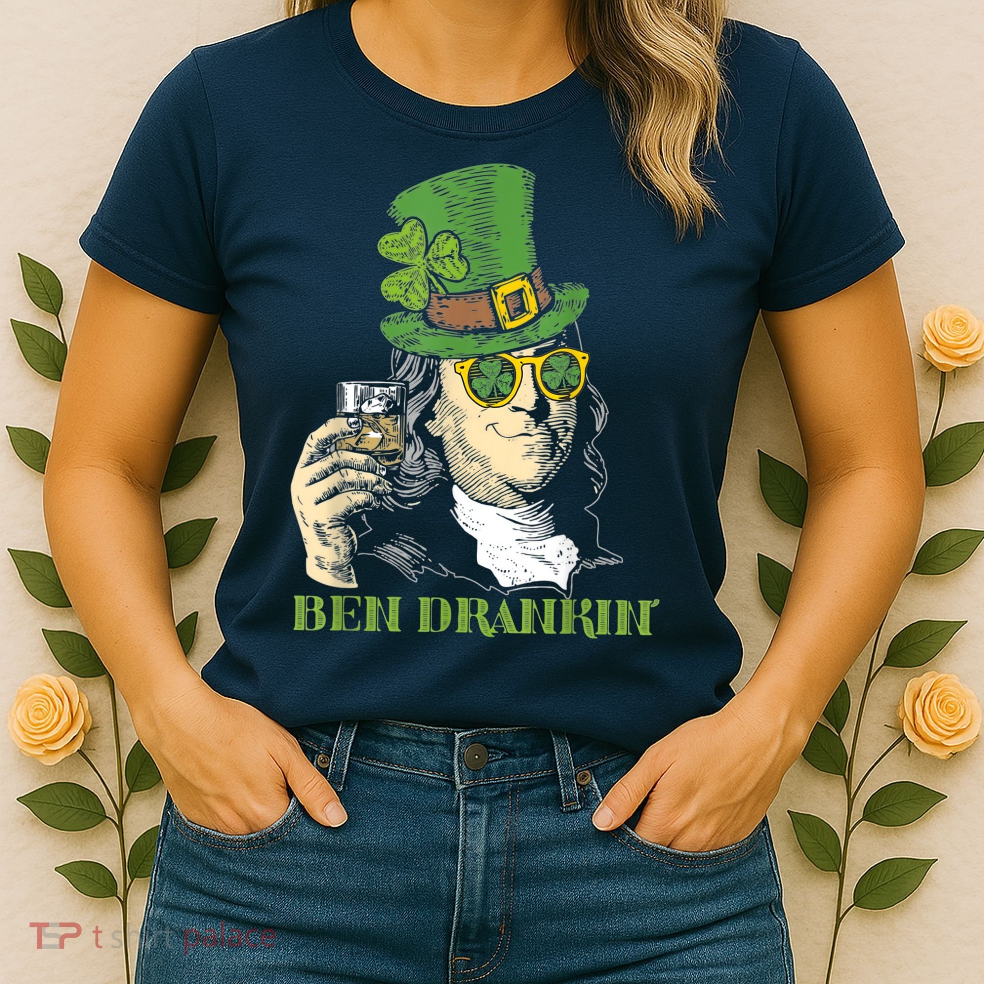 St Patricks Day, Ben Drankin, Funny St Patricks Day, St Patricks Day Drinking Women's T-Shirt