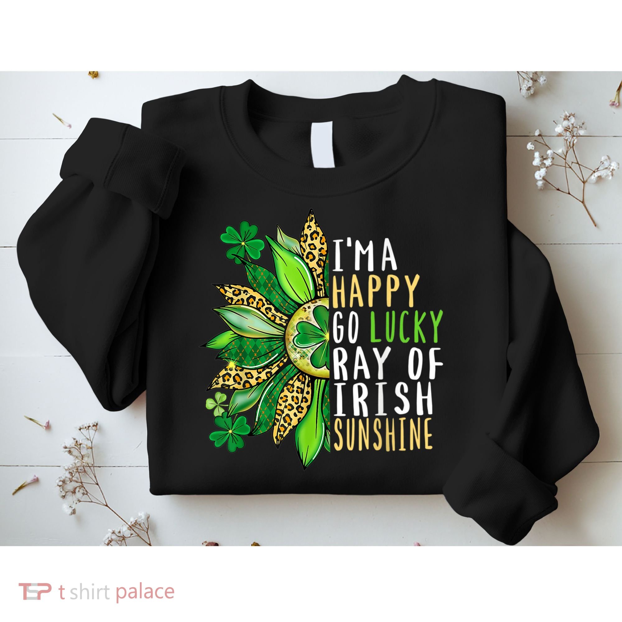St. Patricks Day Sunflower Happy Go Lucky Ray Irish Sunshine Sweatshirt