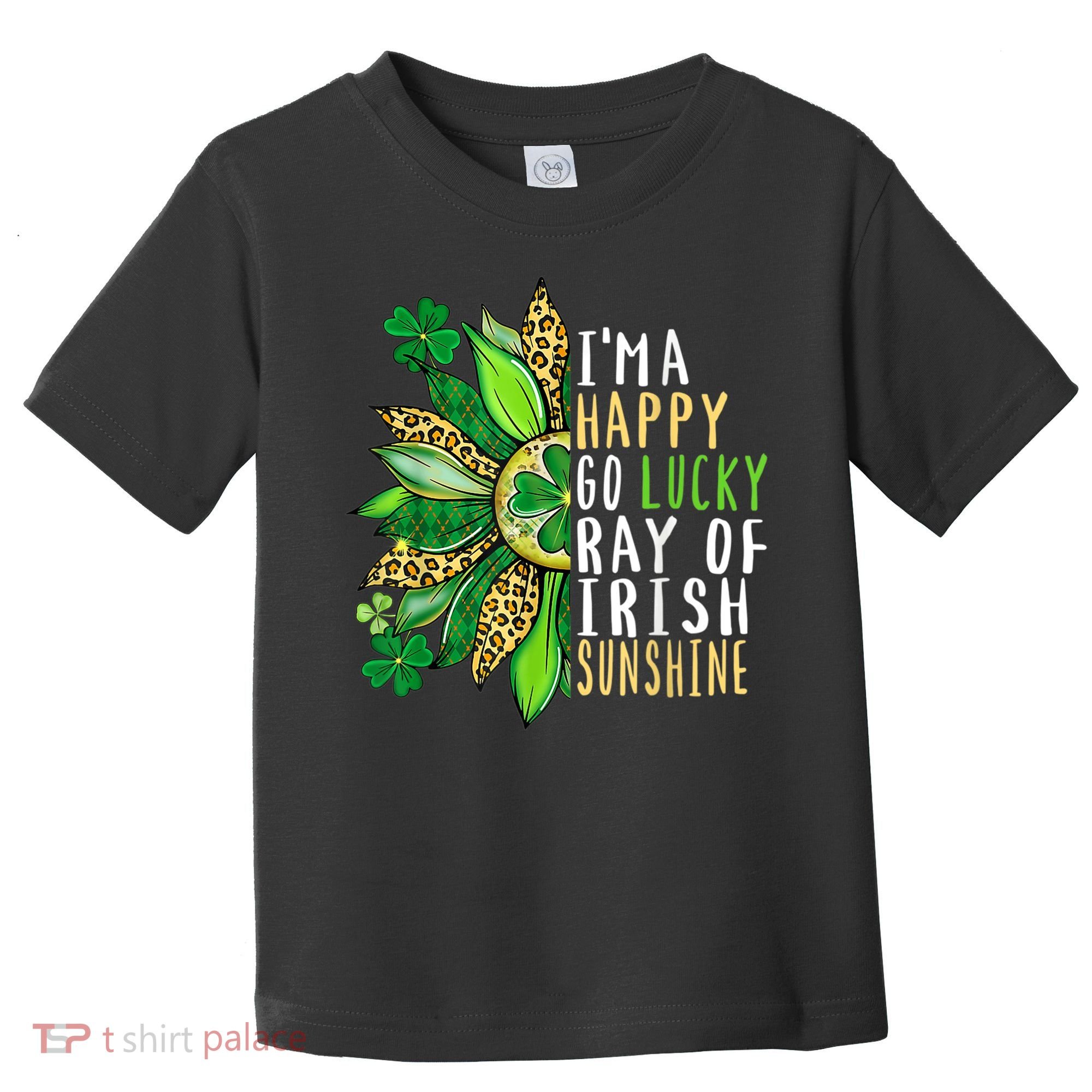 St. Patricks Day Sunflower Happy Go Lucky Ray Irish Sunshine Toddler T-Shirt