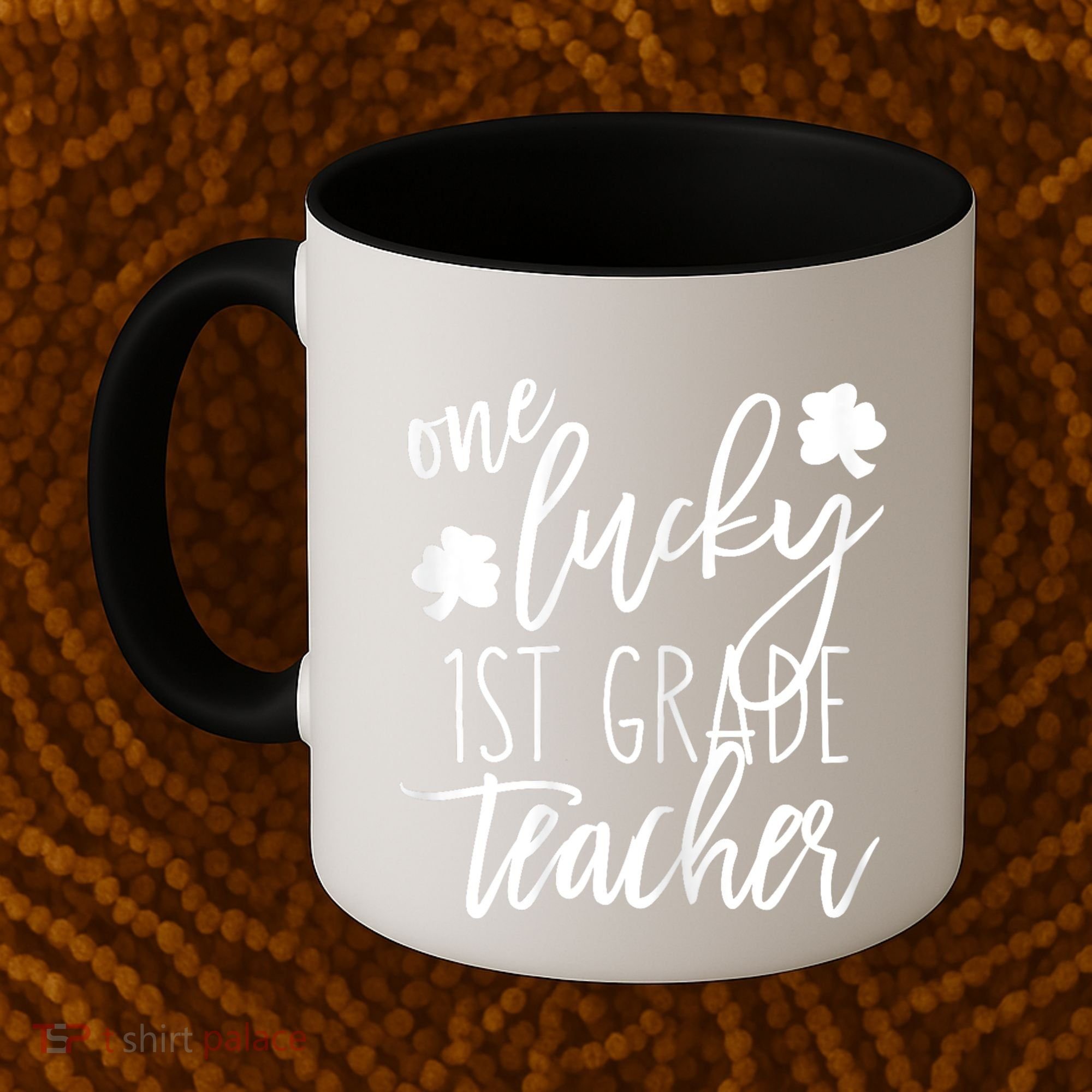 St Patricks Day One Lucky First Grade Teacher St Pattys Day Coffee Mug