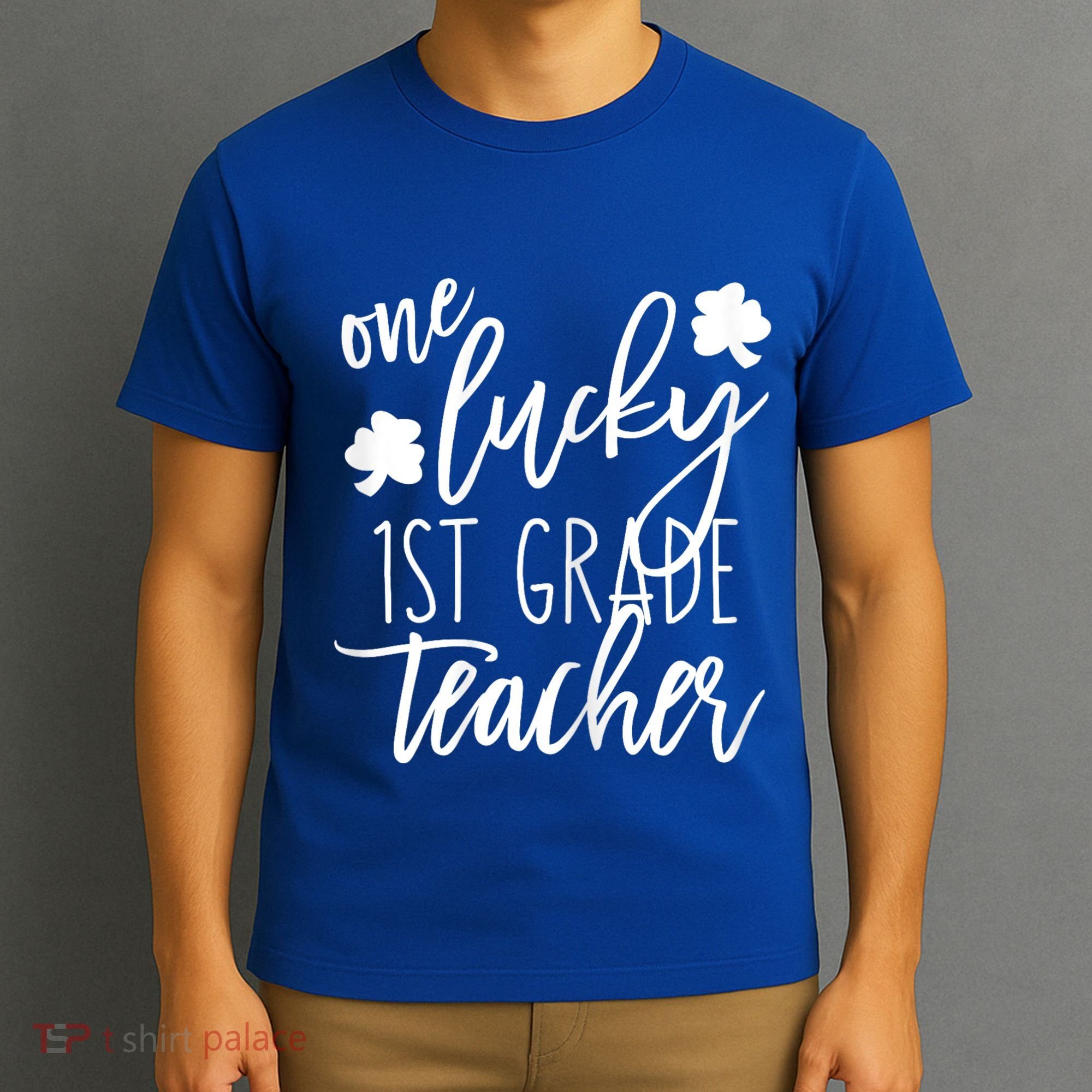 St Patricks Day One Lucky First Grade Teacher St Pattys Day T-Shirt