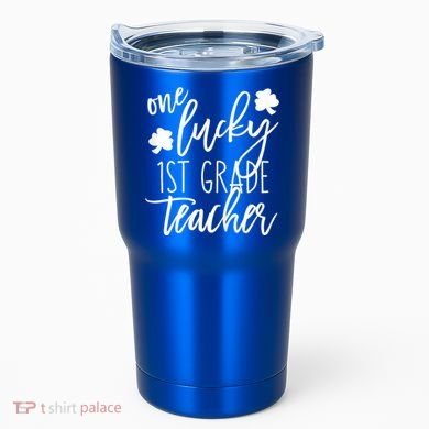 St Patricks Day One Lucky First Grade Teacher St Pattys Day Tumbler