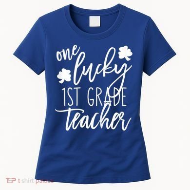St Patricks Day One Lucky First Grade Teacher St Pattys Day Women's T-Shirt