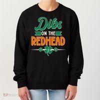 St. Patrick's Day Dibs On The Redhead Women's Sweatshirt thumb 0