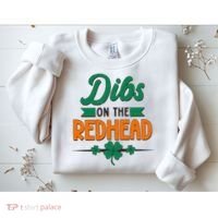 St. Patrick's Day Dibs On The Redhead Sweatshirt thumb 2