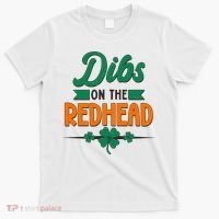 St. Patrick's Day Dibs On The Redhead T-Shirt thumb 0