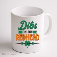 St. Patrick's Day Dibs On The Redhead Coffee Mug thumb 1