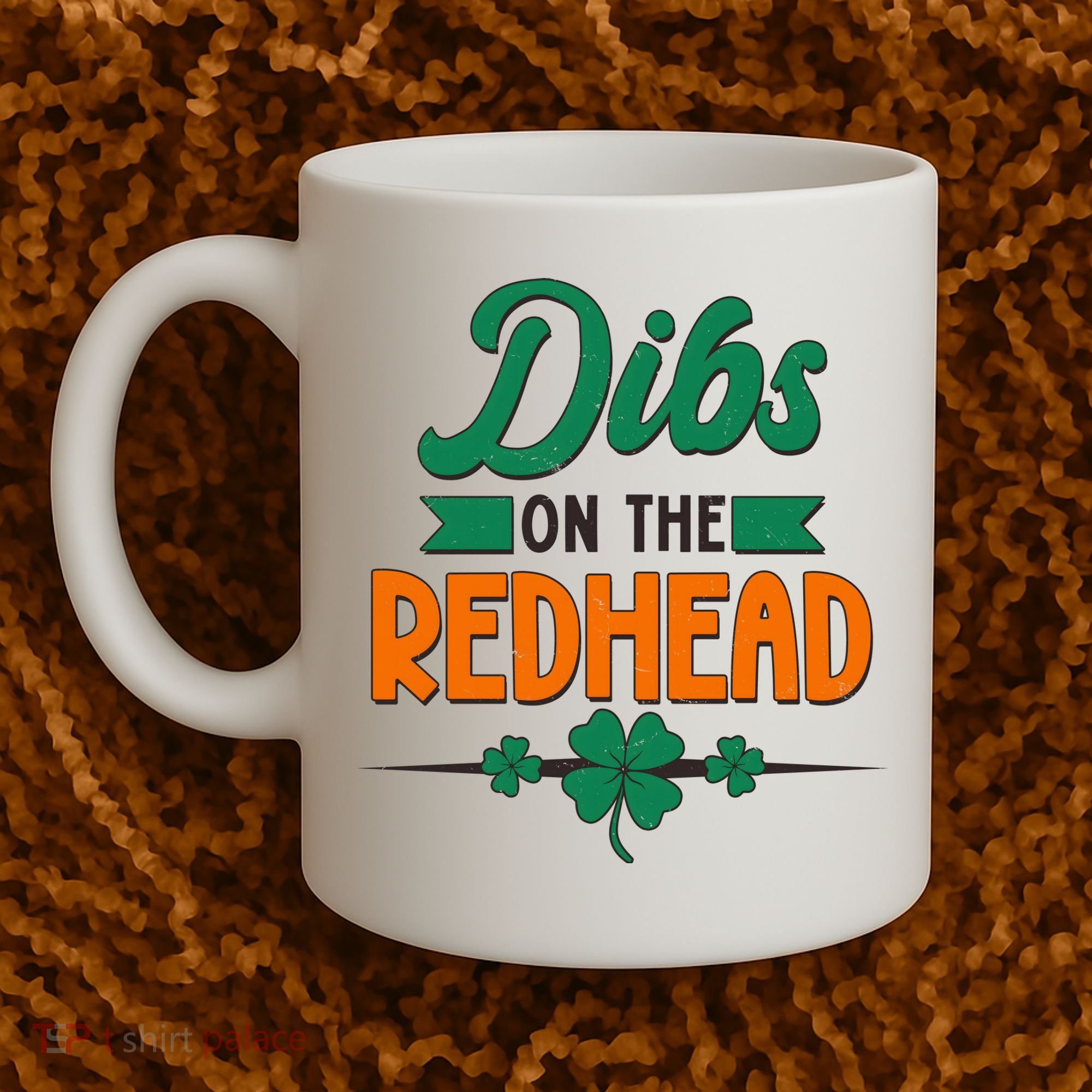 St. Patrick's Day Dibs On The Redhead Coffee Mug