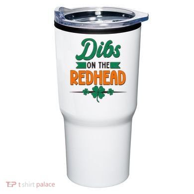 St. Patrick's Day Dibs On The Redhead Tumbler