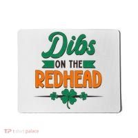 St. Patrick's Day Dibs On The Redhead Mousepad thumb 0