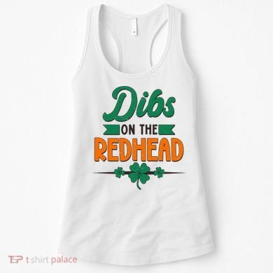 St. Patrick's Day Dibs On The Redhead Women's Tank Top