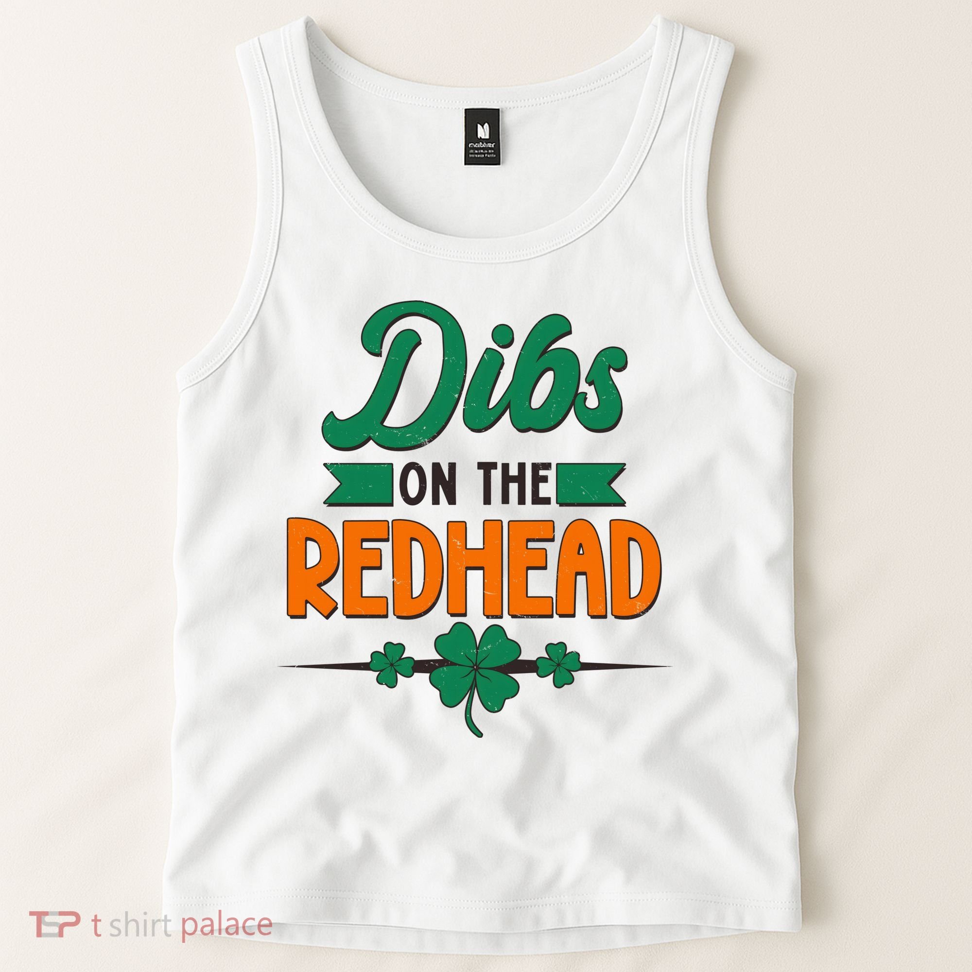 St. Patrick's Day Dibs On The Redhead Tank Top
