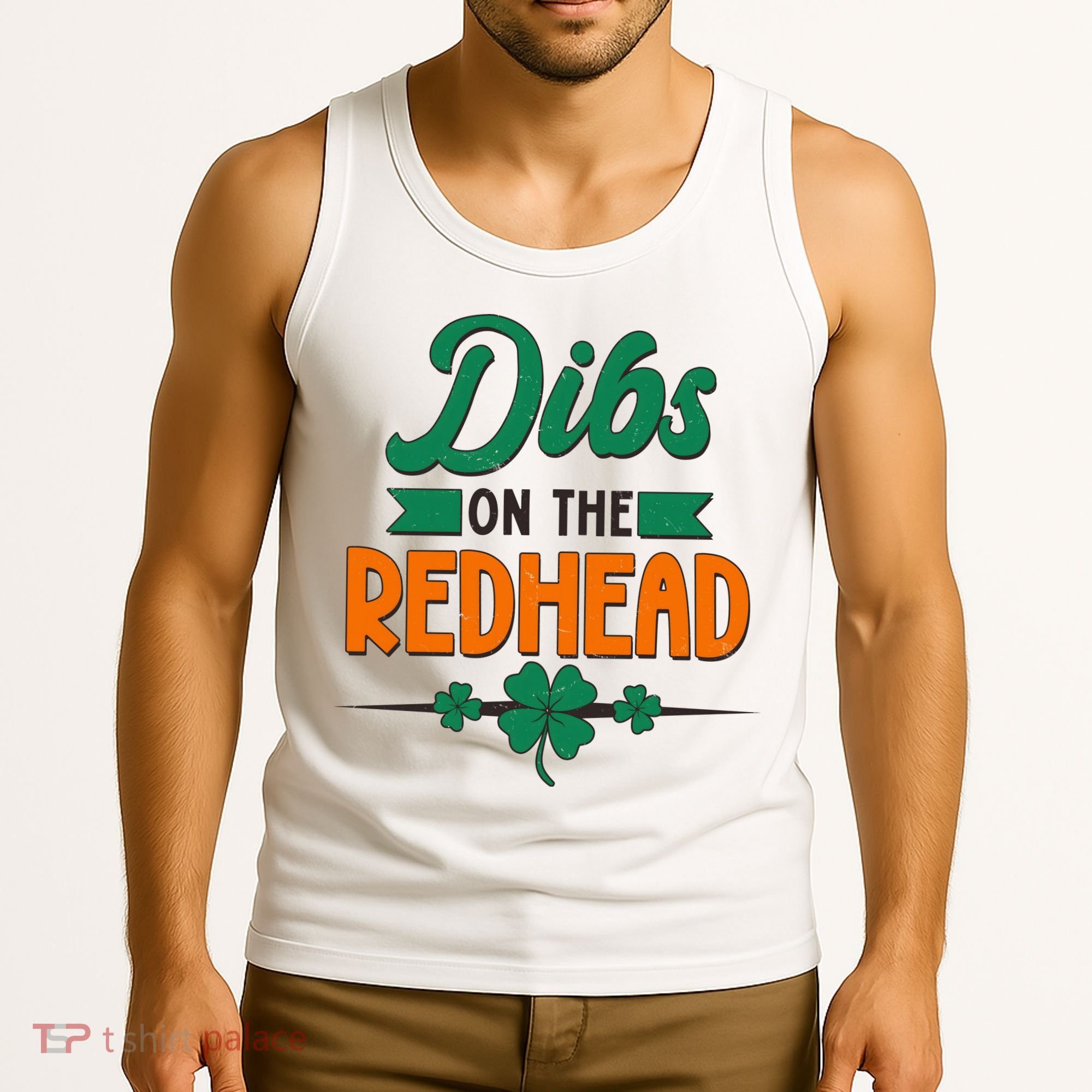 St. Patrick's Day Dibs On The Redhead Tank Top