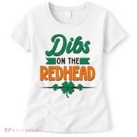 St. Patrick's Day Dibs On The Redhead Women's T-Shirt thumb 0