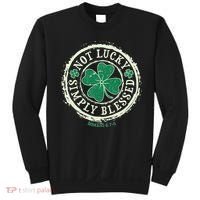 St. Patrick's Day Not Lucky Simply Blessed Romans 4 78 Sweatshirt thumb 0