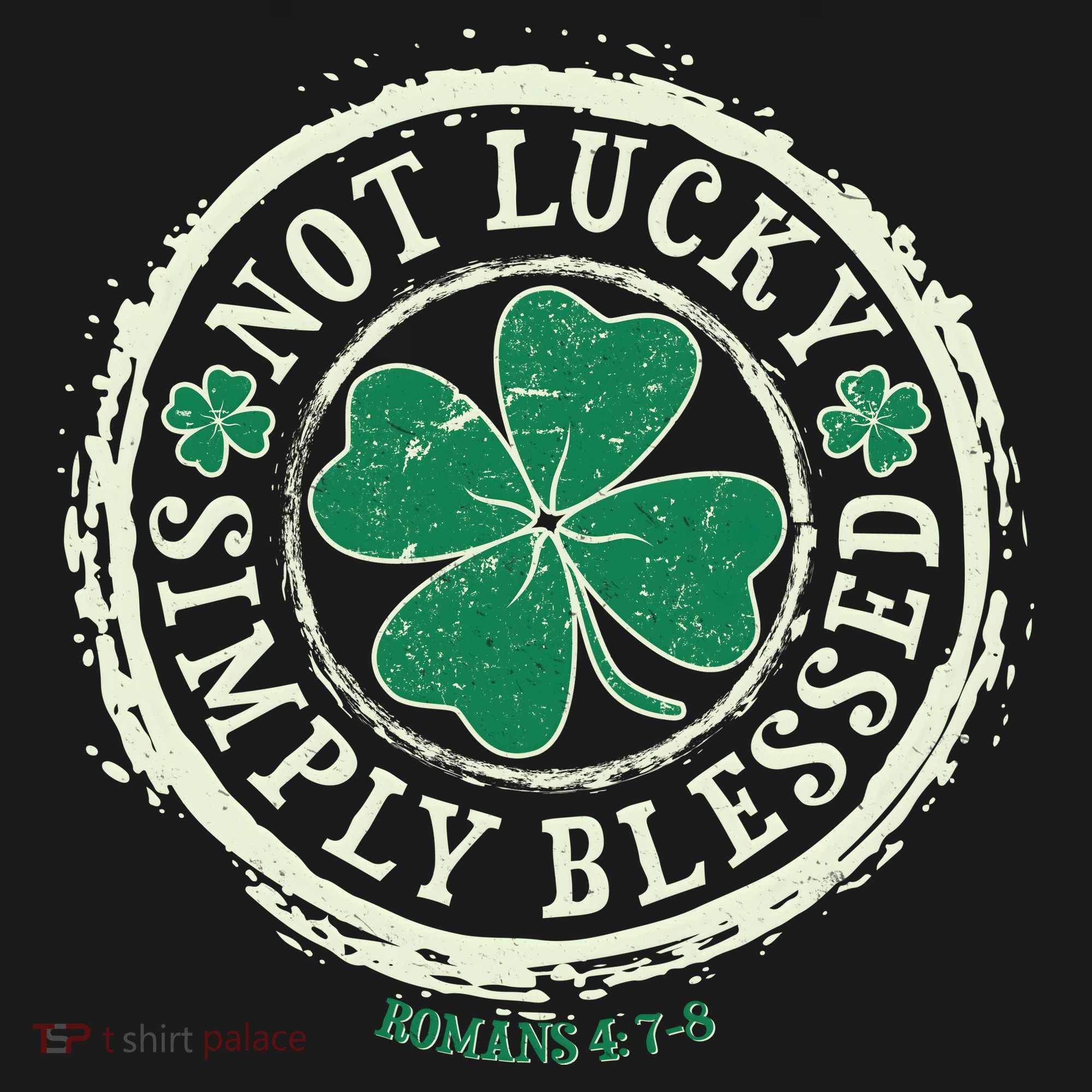 St. Patrick's Day Not Lucky Simply Blessed Romans 4 78 Polo