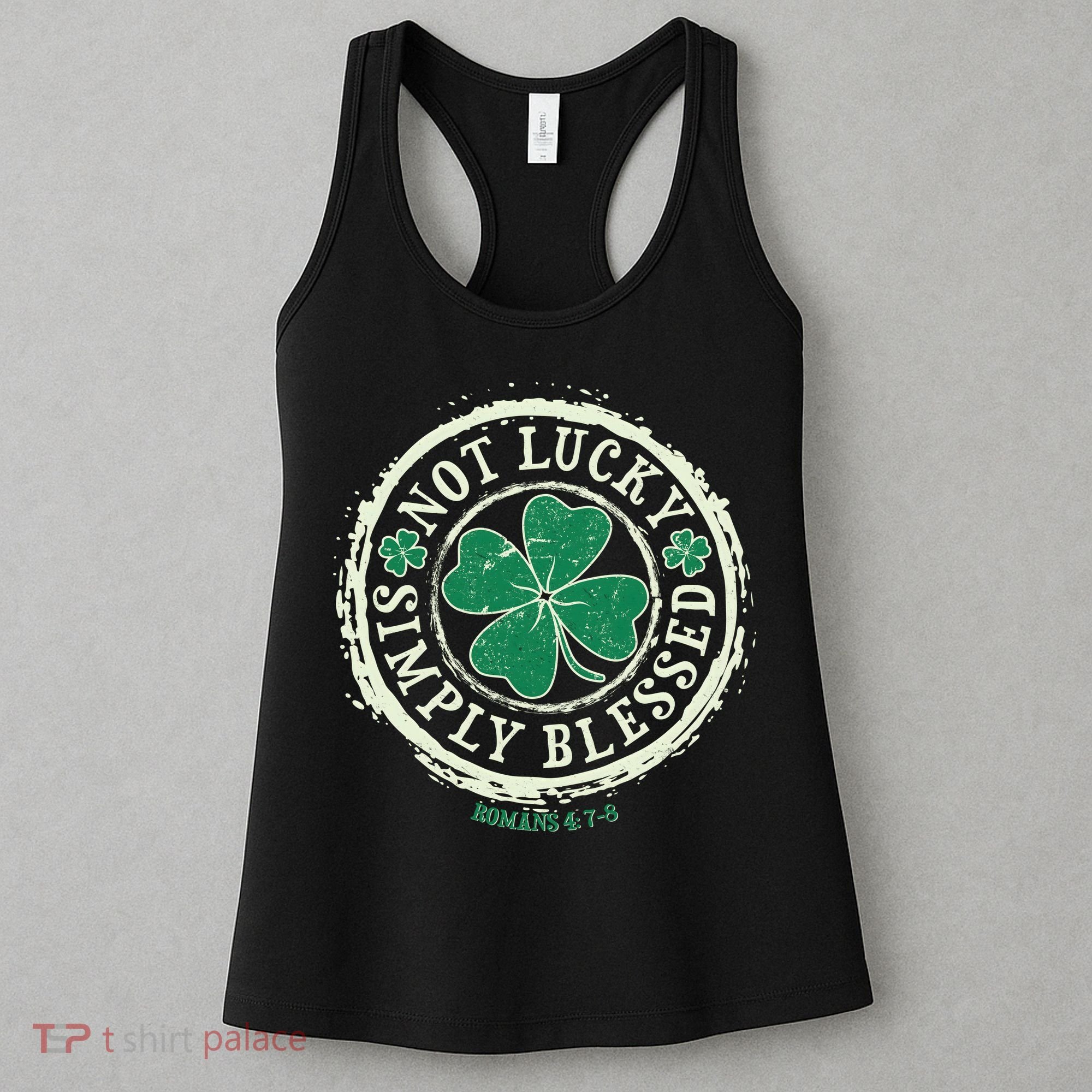 St. Patrick's Day Not Lucky Simply Blessed Romans 4 78 Women's Tank Top