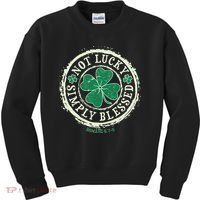 St. Patrick's Day Not Lucky Simply Blessed Romans 4 78 Kids Sweatshirt thumb 0