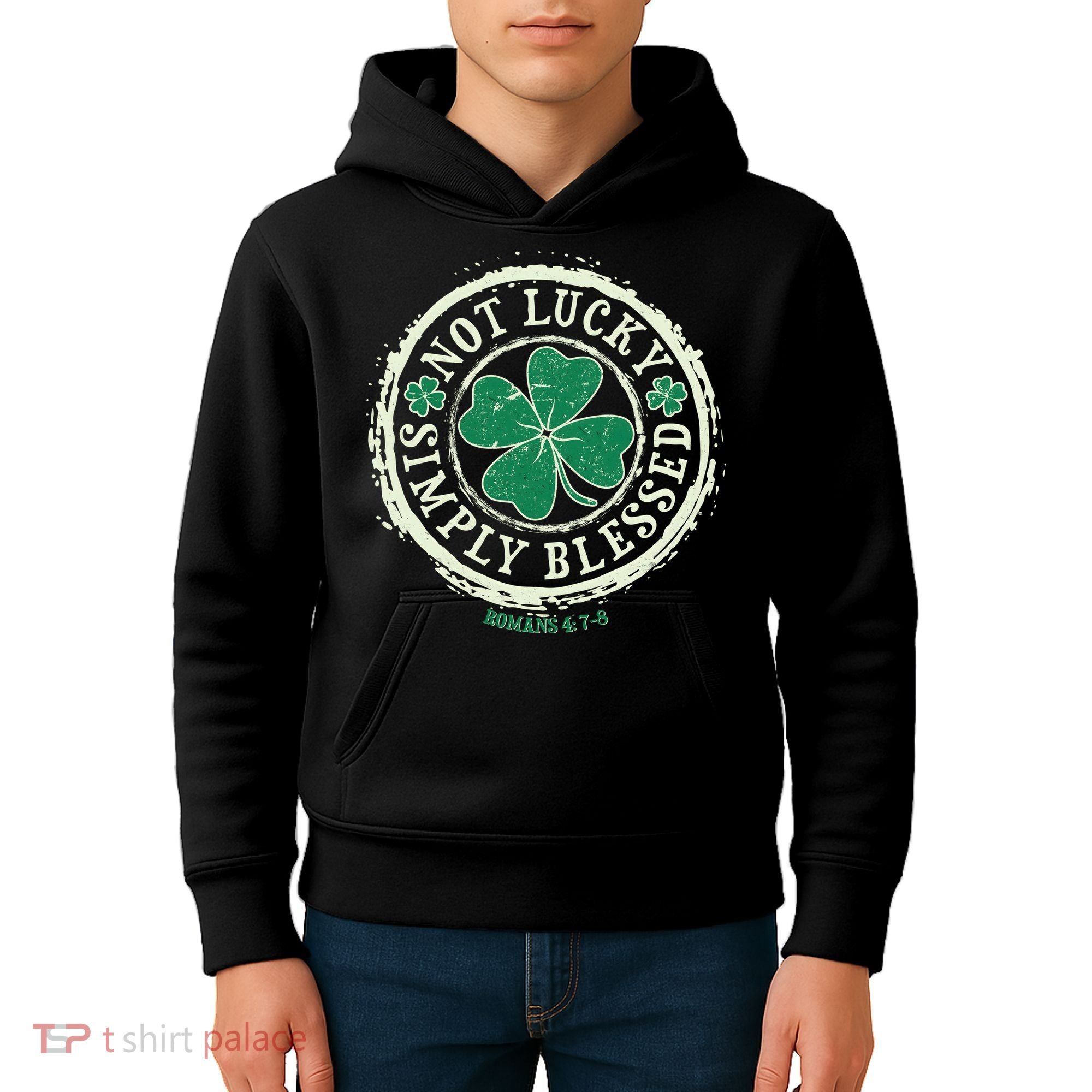 St. Patrick's Day Not Lucky Simply Blessed Romans 4 78 Kids Hoodie