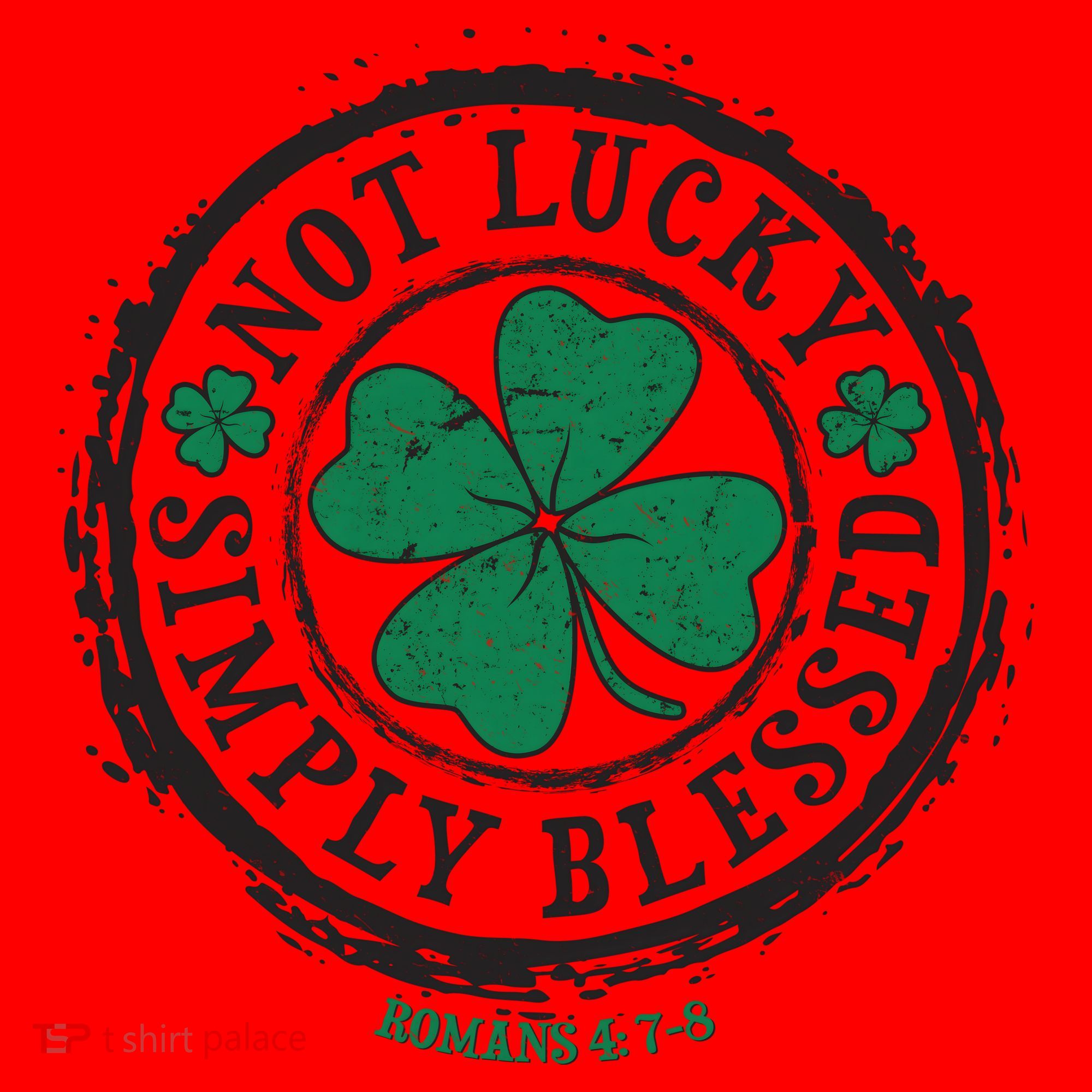 St. Patrick's Day Not Lucky Simply Blessed Romans 4 78 Santa Hat
