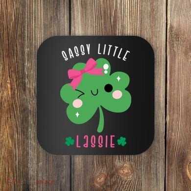 St Patricks Day Sassy Little Lassie Cute Funny Coaster