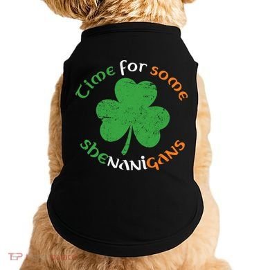 St Patrick's Day Time For Some Shenanigans Doggie Tank
