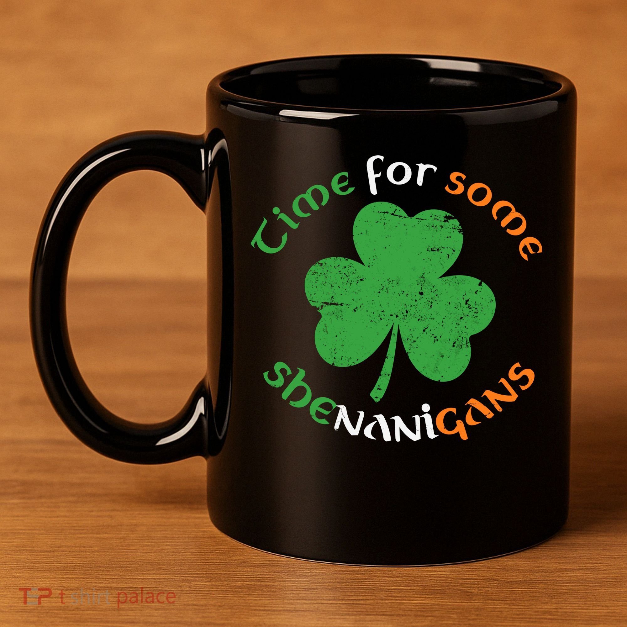 St Patrick's Day Time For Some Shenanigans 11oz C Handle Ceramic Mug