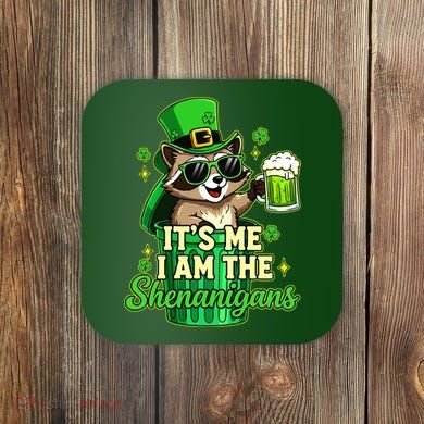 St Patrick's Day Its Me I Am The Shenanigans Raccoon Coaster