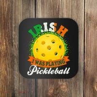 St Patricks Day Irish I Was Playing Pickleball Coaster thumb 0