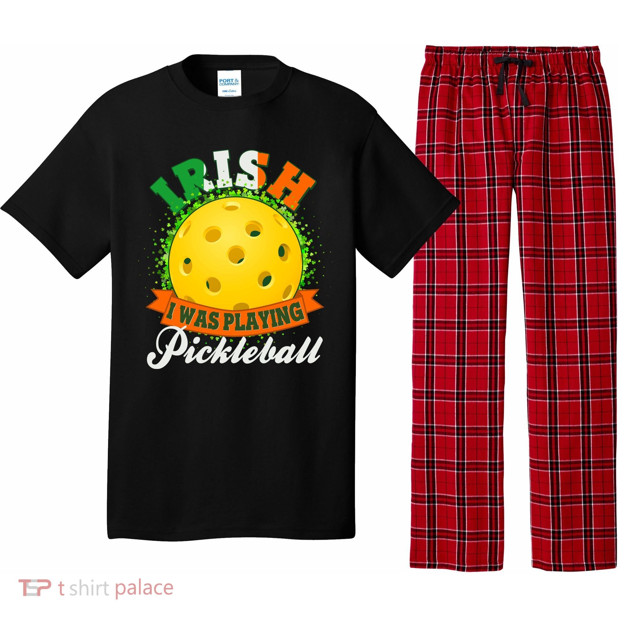 St Patricks Day Irish I Was Playing Pickleball Pajama Set