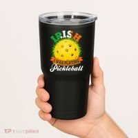 St Patricks Day Irish I Was Playing Pickleball Tumbler thumb 2